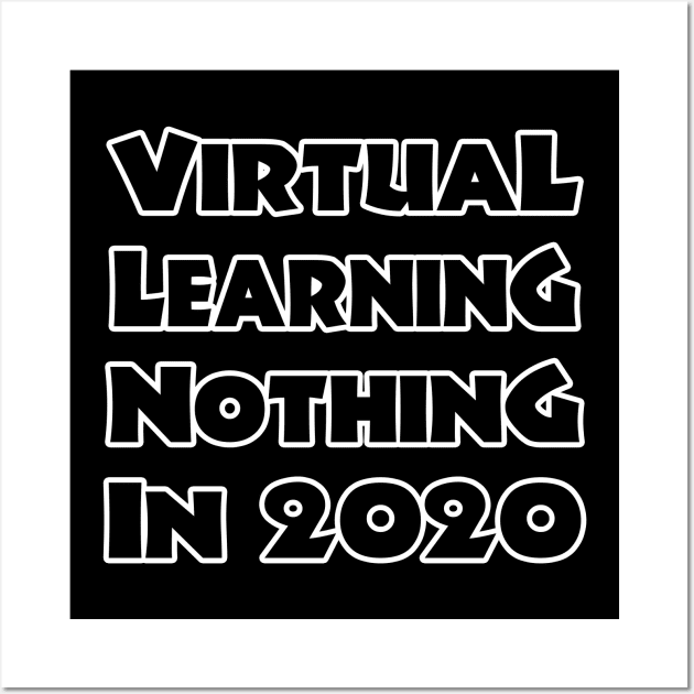 virtual learning no thing in 2020 Wall Art by DesStiven